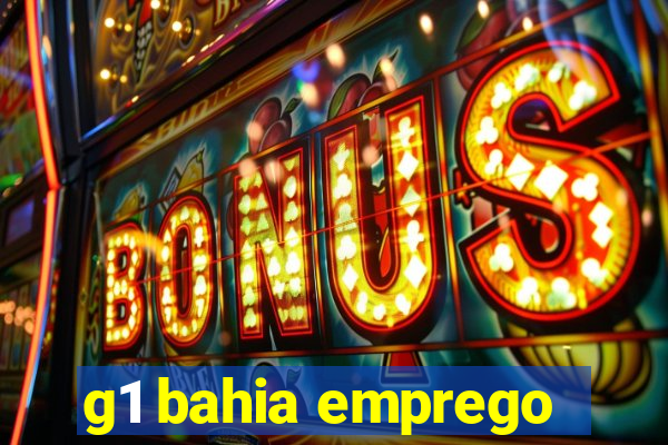 g1 bahia emprego